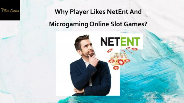 Why player likes netent and microgaming online slot games