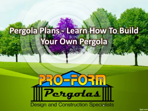 Pergola Plans - Learn How To Build Your Own Pergola