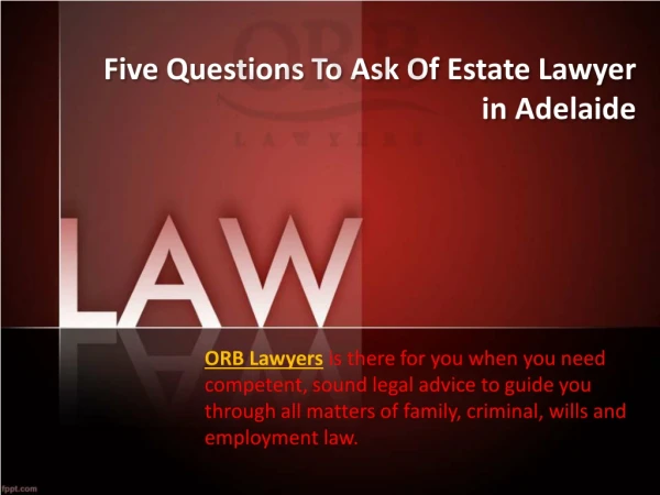 Five Questions To Ask Of Estate Lawyer in Adelaide