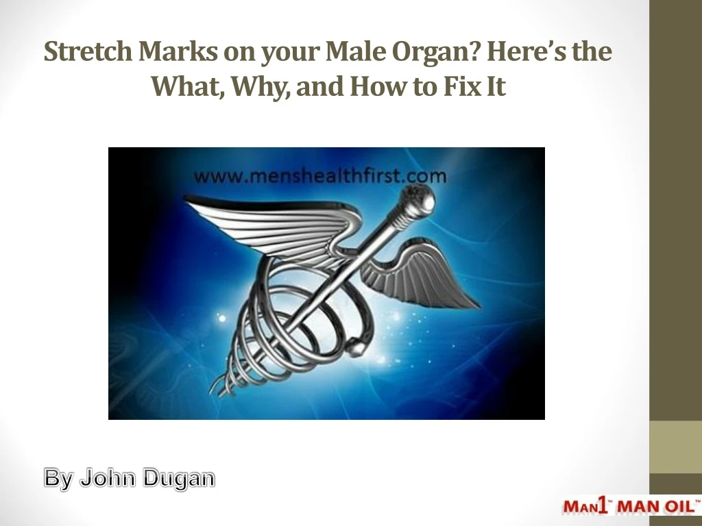 stretch marks on your male organ here s the what why and how to fix it