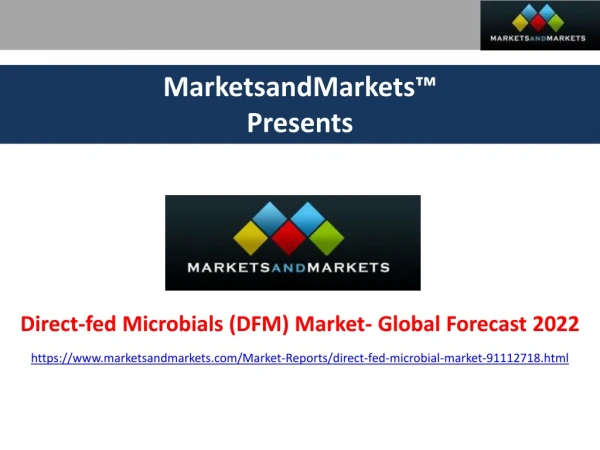 Direct-Fed Microbials Market- Global Forecast 2022