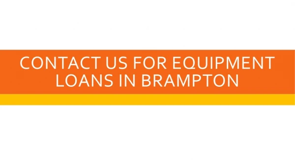 Contact Us for Equipment Loans in Brampton
