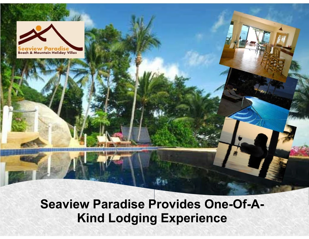 seaview paradise provides one kind lodging