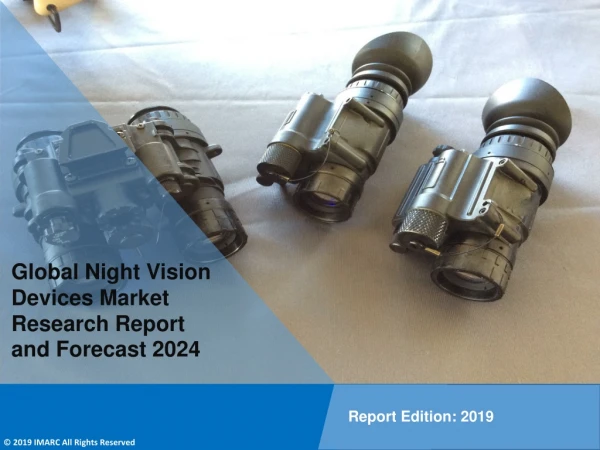 Night Vision Devices Market is Set for Strong Growth and Reach Around US$ 11.6 Billion by 2024