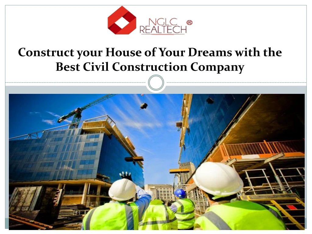 construct your house of your dreams with the best