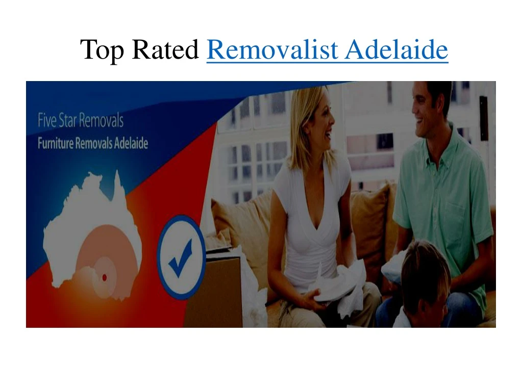 top rated removalist adelaide