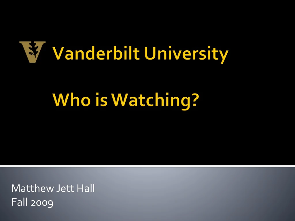 vanderbilt university who is watching