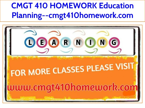 CMGT 410 HOMEWORK Education Planning--cmgt410homework.com