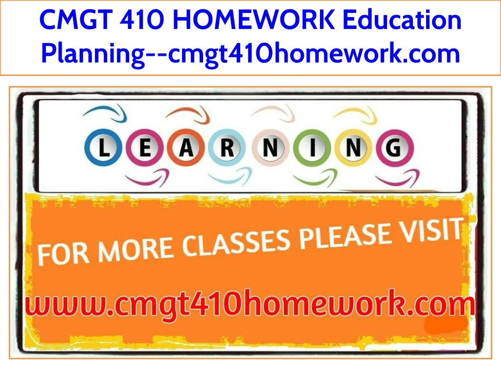 cmgt 410 homework education planning