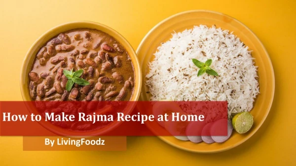 How to Make Rajma Recipe at Home