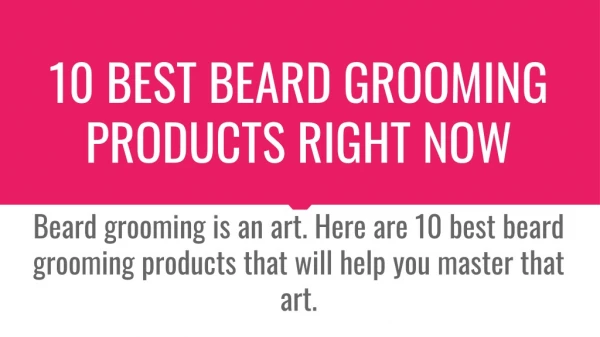 10 Best Beard Grooming Products Right Now