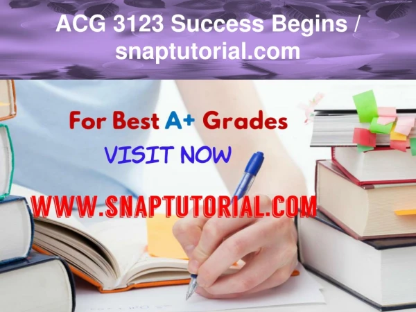 ACG 3123 Success Begins / snaptutorial.com