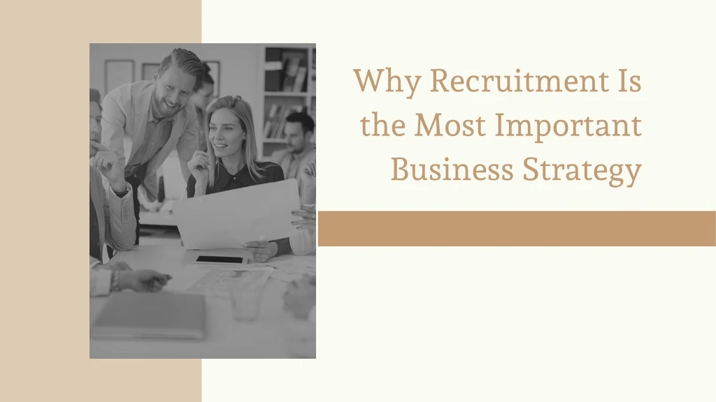 why recruitment is the most important business