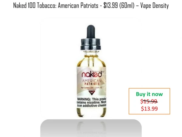 $13.99 Tobacco American Patriots - Naked 100 ELiquid | Vape Juice