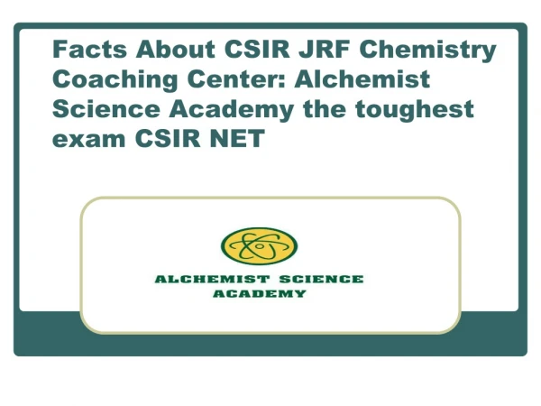 Facts About CSIR JRF Chemistry Coaching Center: Alchemist Science Academy
