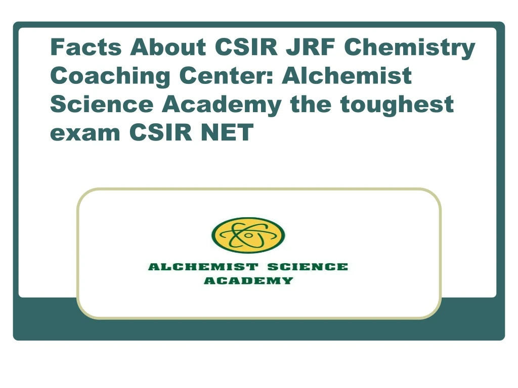 facts about csir jrf chemistry coaching center alchemist science academy the toughest exam csir net