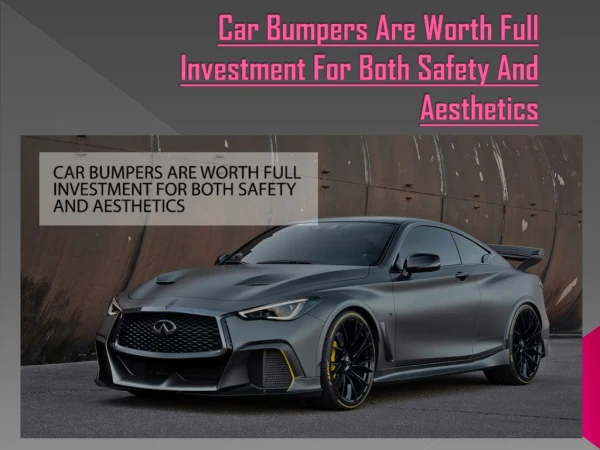 Car Bumpers Are Worth Full Investment For Both Safety And Aesthetics