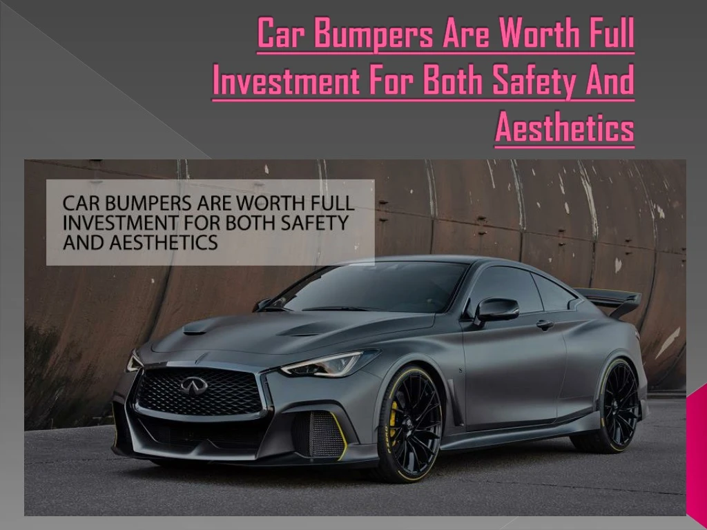 car bumpers are worth full investment for both safety and aesthetics