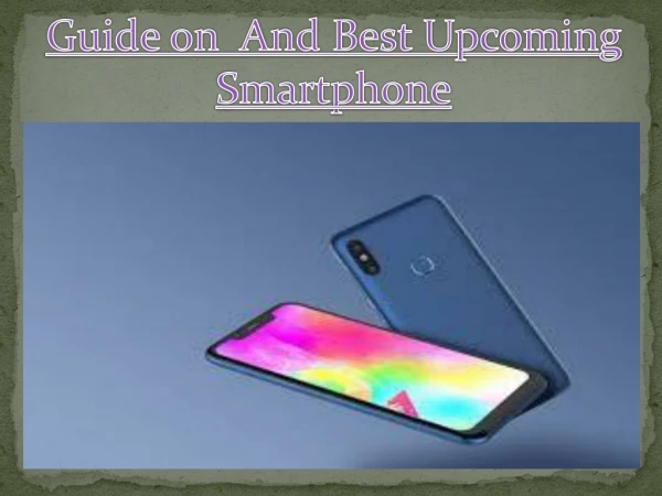 Guide on And Best Upcoming Smartphone | Android Phone Under 10000/- Inr In 2019