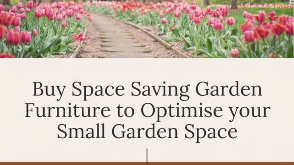 Space Saving Garden Furniture