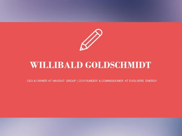 Willi Goldschmidt - Provides Consultation in Entrepreneurship