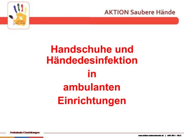 Handschuhe und H ndedesinfektion in ambulanten Einrichtungen