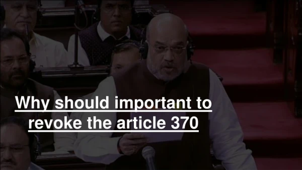 why should important to revoke article370