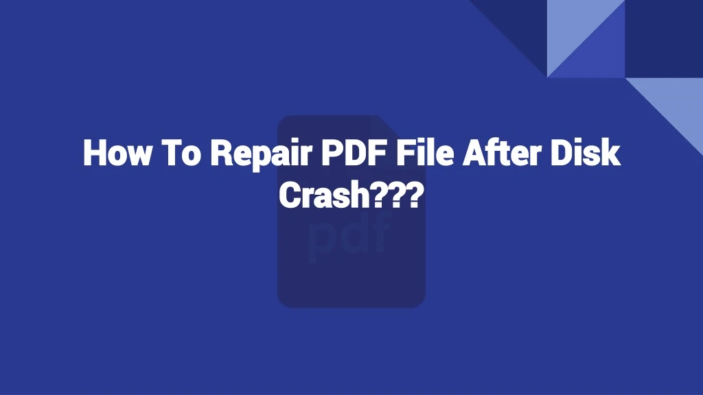 how to repair pdf file after disk crash