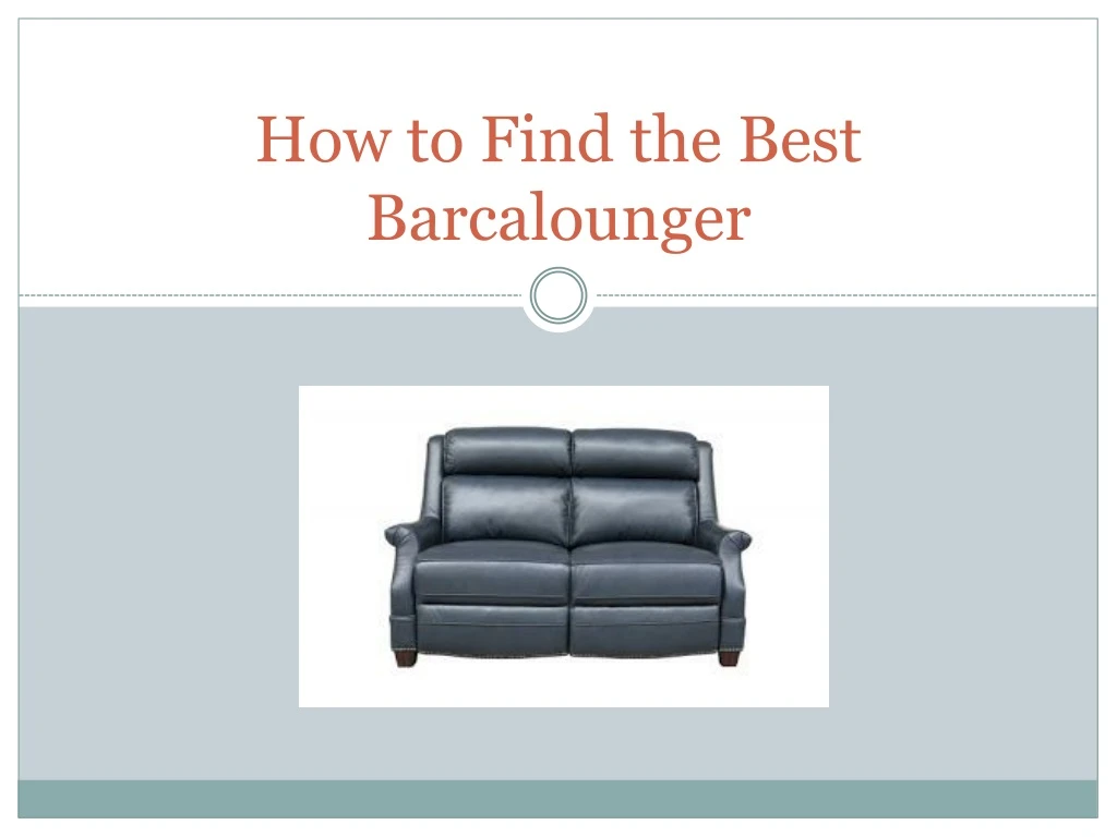 how to find the best barcalounger