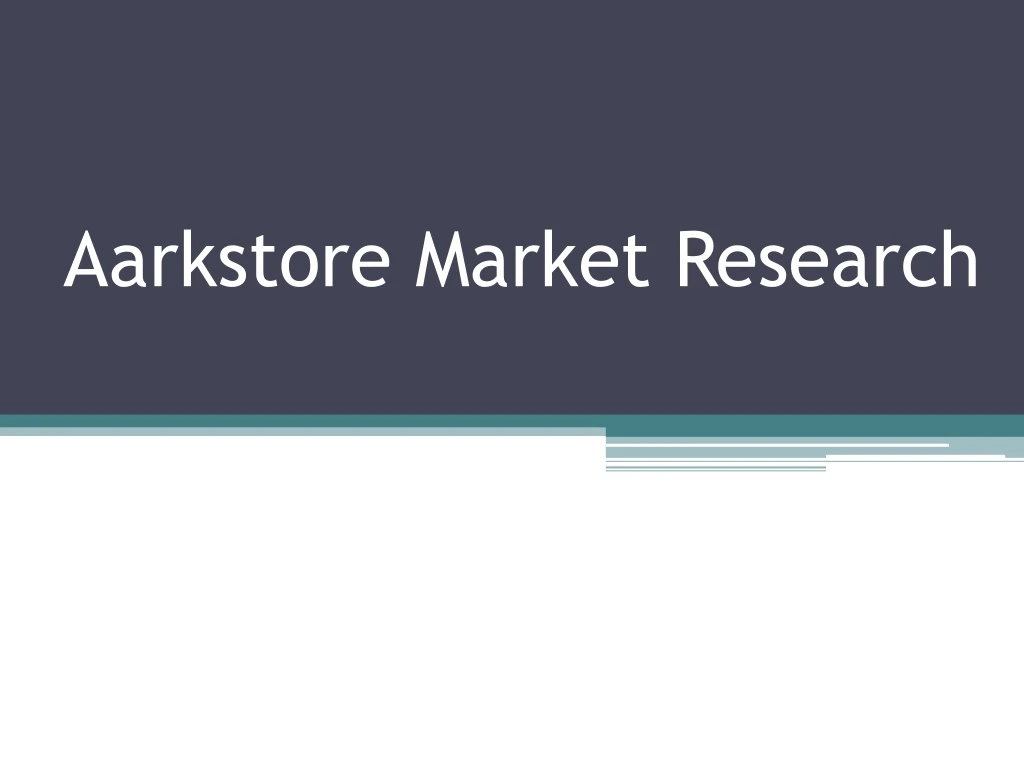 aarkstore market research