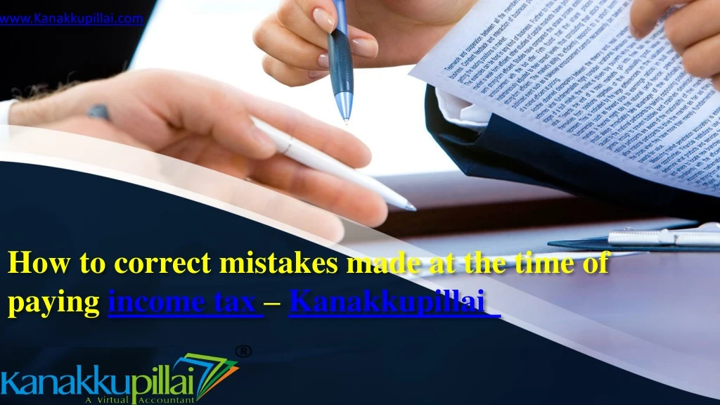 how to correct mistakes made at the time of paying income tax kanakkupillai