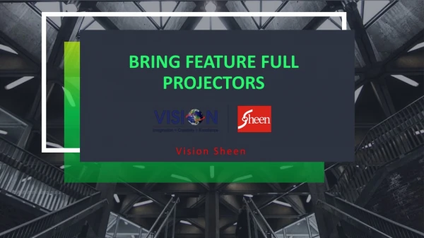 Led projector from Vision Sheen