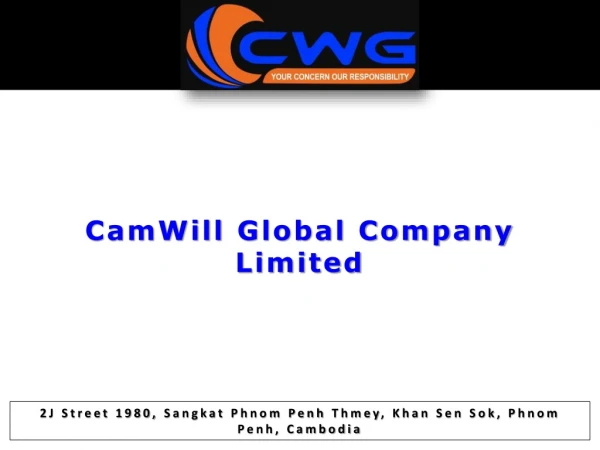 Camwill Global Company Limited (CWG) in Cambodia...