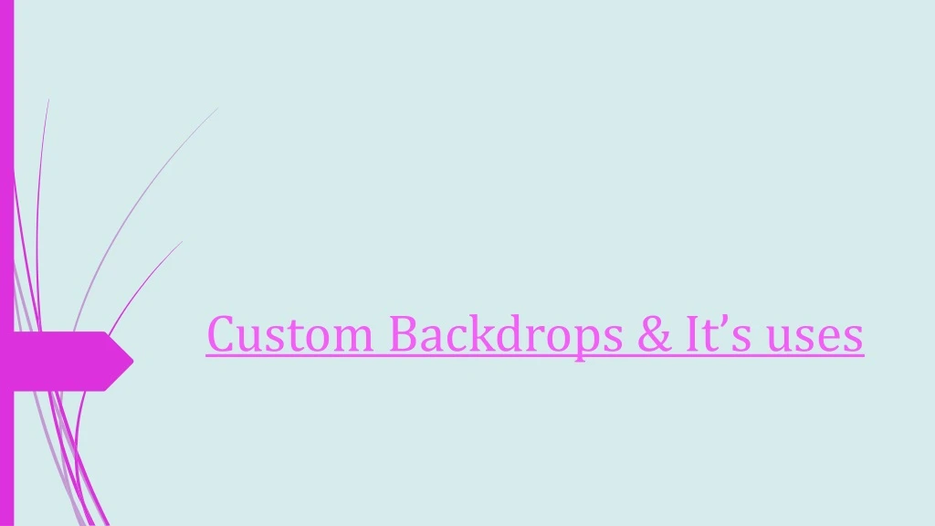 custom backdrops it s uses