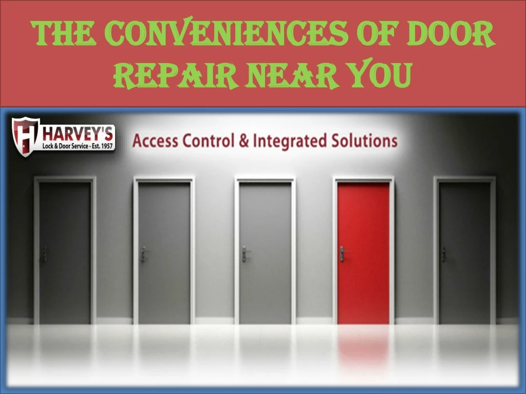 the conveniences of door repair near you