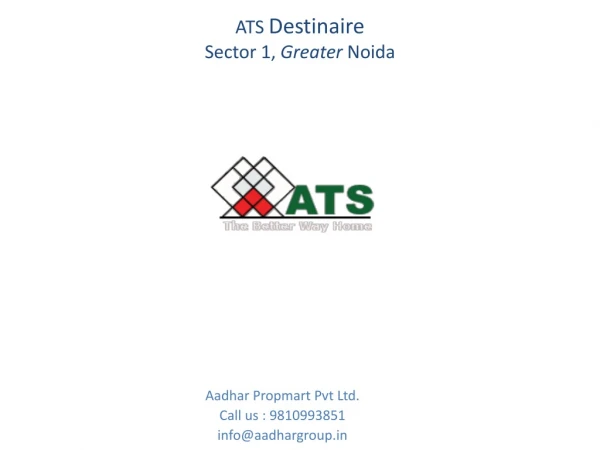 ATS Destinaire Sector 1 Noida Extension