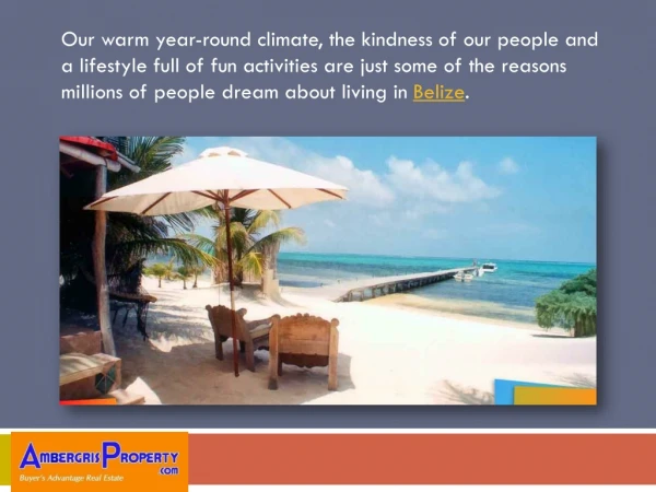 People dream about living in Belize