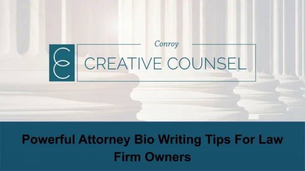 Powerful Attorney Bio Writing Tips For Law Firm Owners