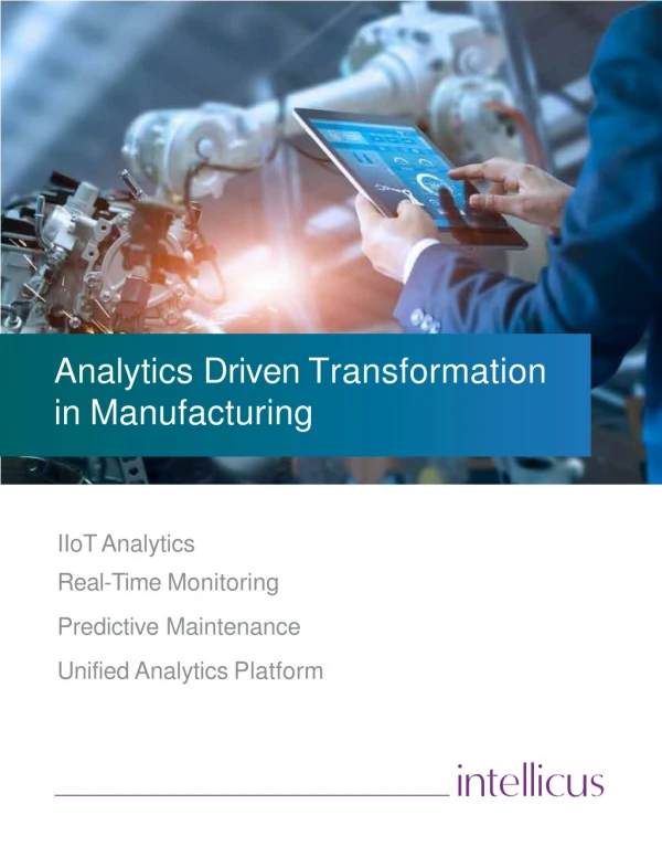 Analytics Driven Transformation in Manufacturing
