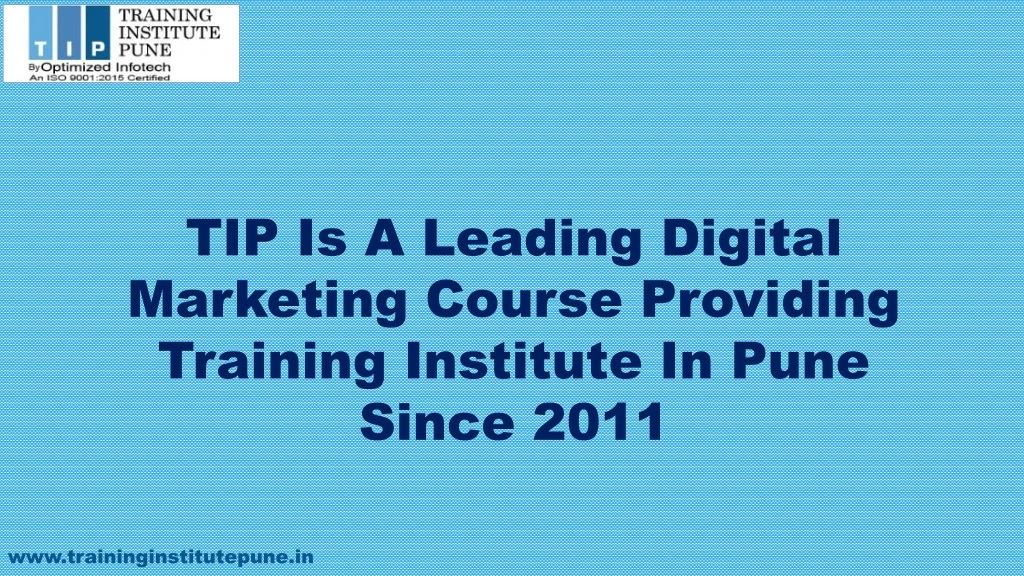 tip is a leading digital marketing course providing training institute in pune since 2011
