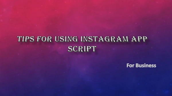 How To Use Instagram App Script