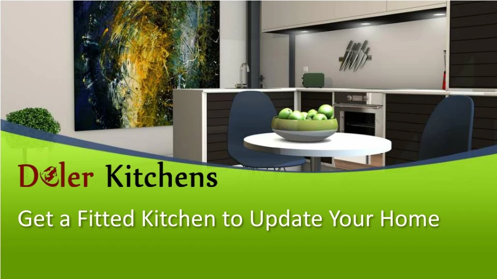 get a fitted kitchen to update your home