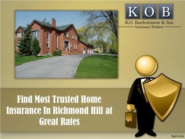 Find Most Trusted Home Insurance In Richmond Hill at Great Rates