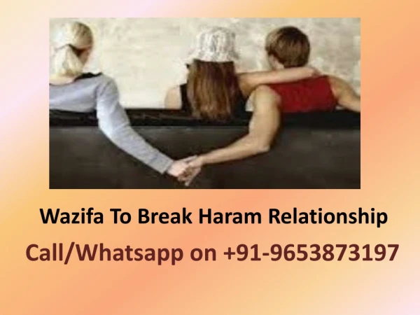 Wazifa To Break Haram Relationship