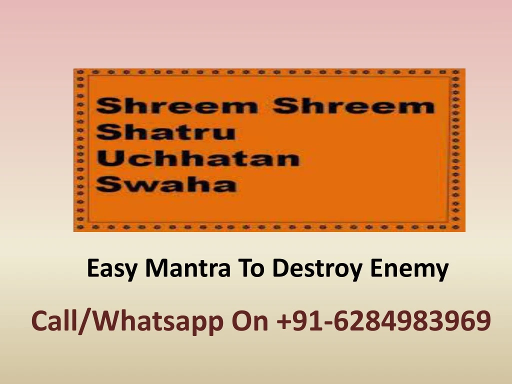 easy mantra to destroy enemy