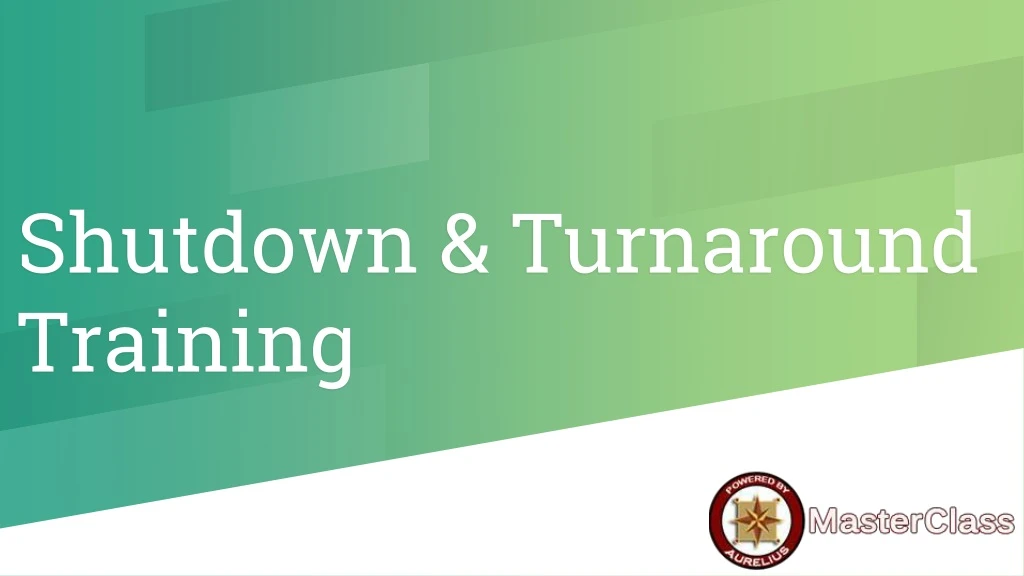 shutdown turnaround training