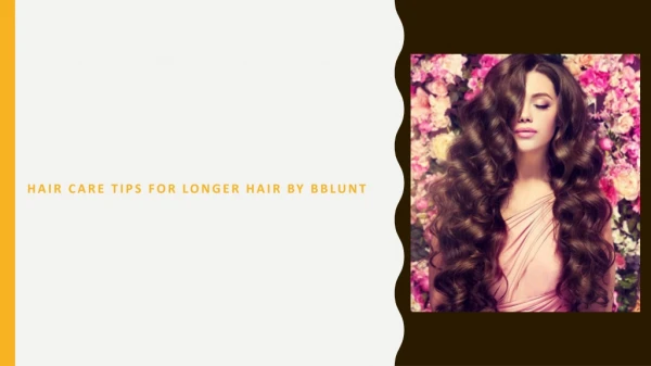 Tips for Longer Hair | BBLUNT