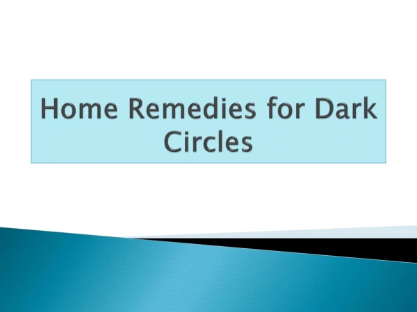 Home Remedies for Dark Circles