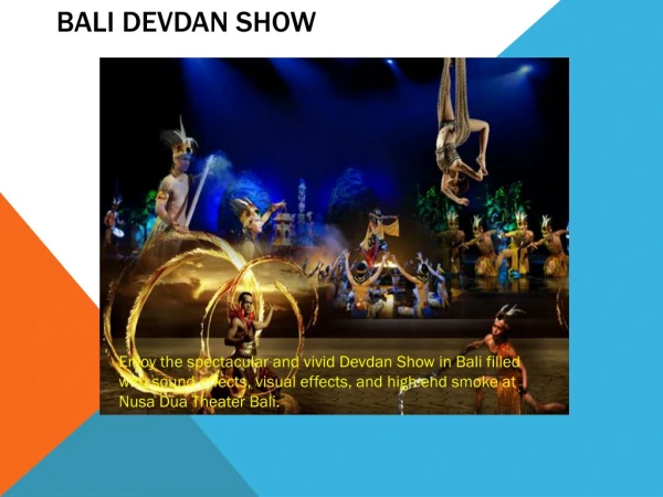 Book Bali devdan show tour packages from India at the affordable price