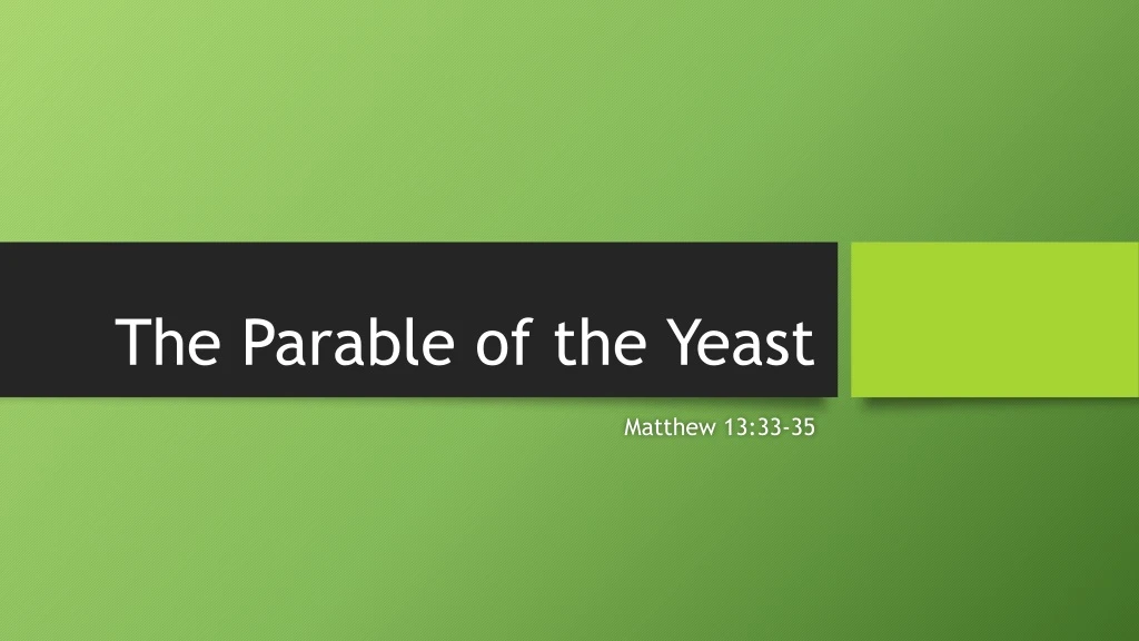 the parable of the yeast